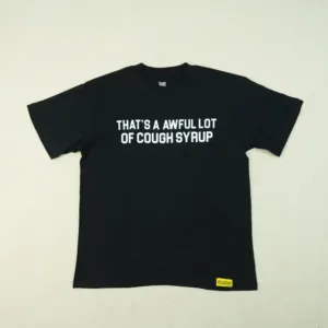 Awful Lot Of Cough Syrup T-Shirt