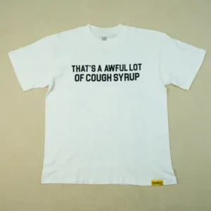 Awful Lot Of Cough Syrup T-Shirt