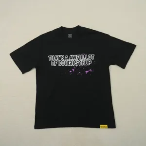 Awful Lot Of Cough Syrup T-Shirt